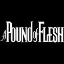 A POUND OF FLESH